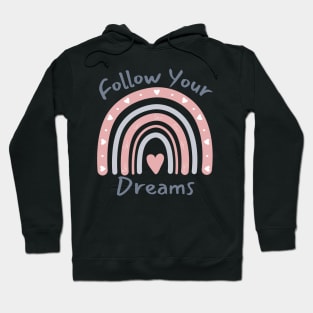 Follow Your Dreams. Dream On, Dream Bigger. Motivational Quote. Hoodie